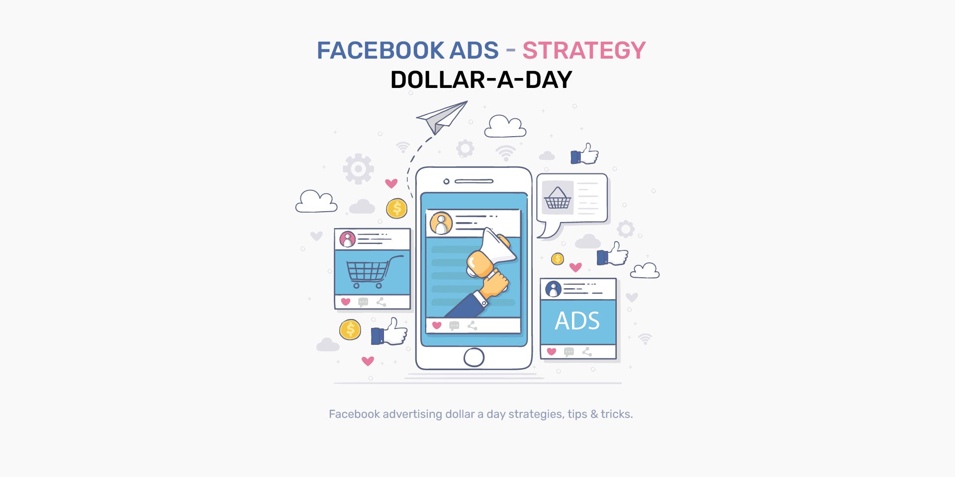 Chiến Lược Quảng Cáo Facebook Với 1 Dollar Mỗi Ngày