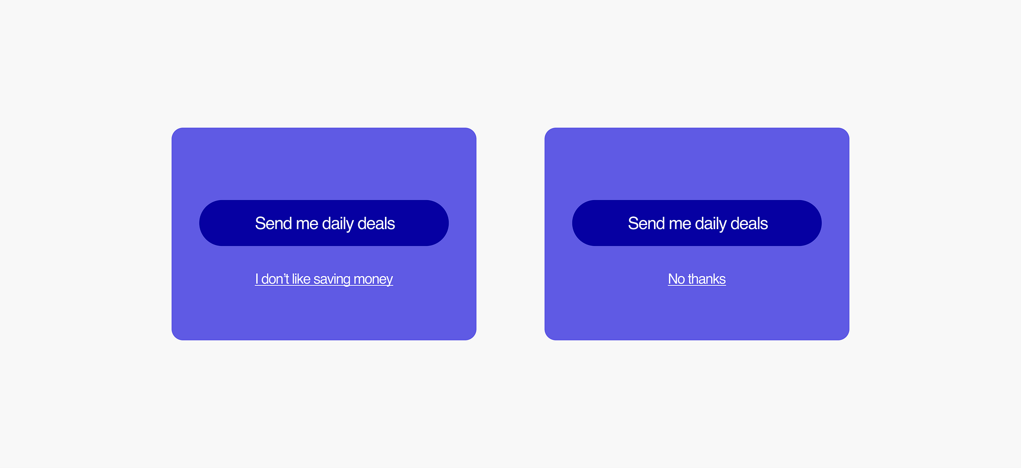 One link says “I don’t like saving money.” The other removes the snark and simply says, “No thanks.”