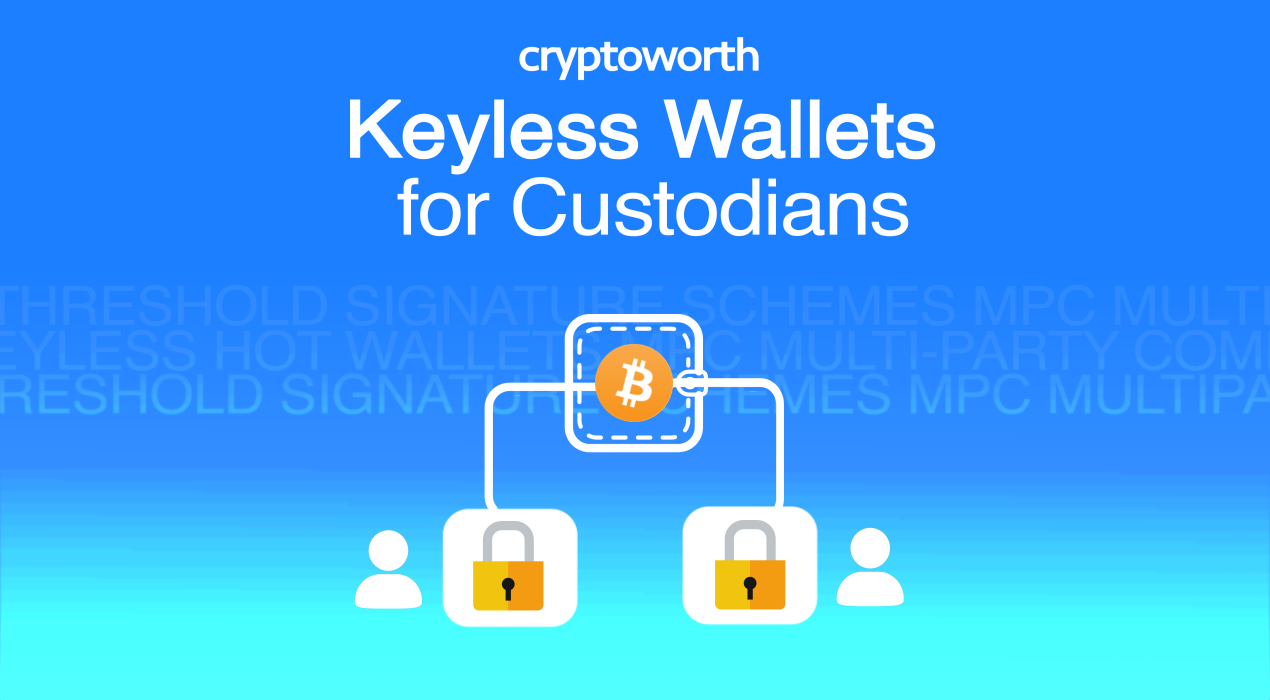 Keyless Wallets for Custodians. “Multi-party Computation and Threshold… |  by Cryptoworth Official | Medium
