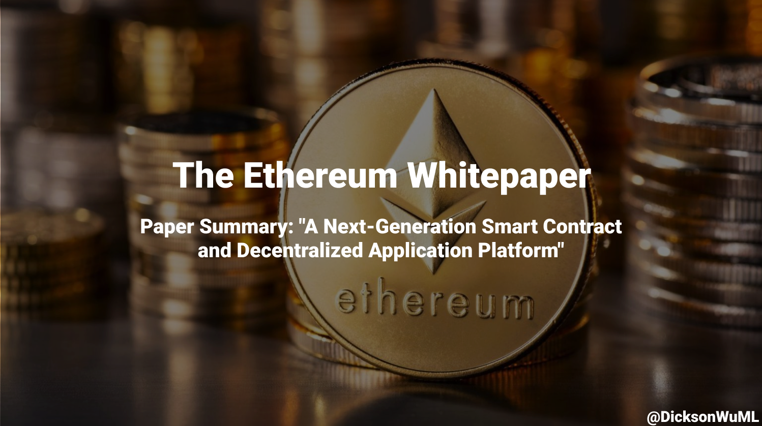 The Ethereum Whitepaper. Paper Summary: “A Next-Generation Smart… | by  Dickson Wu | Geek Culture | Medium