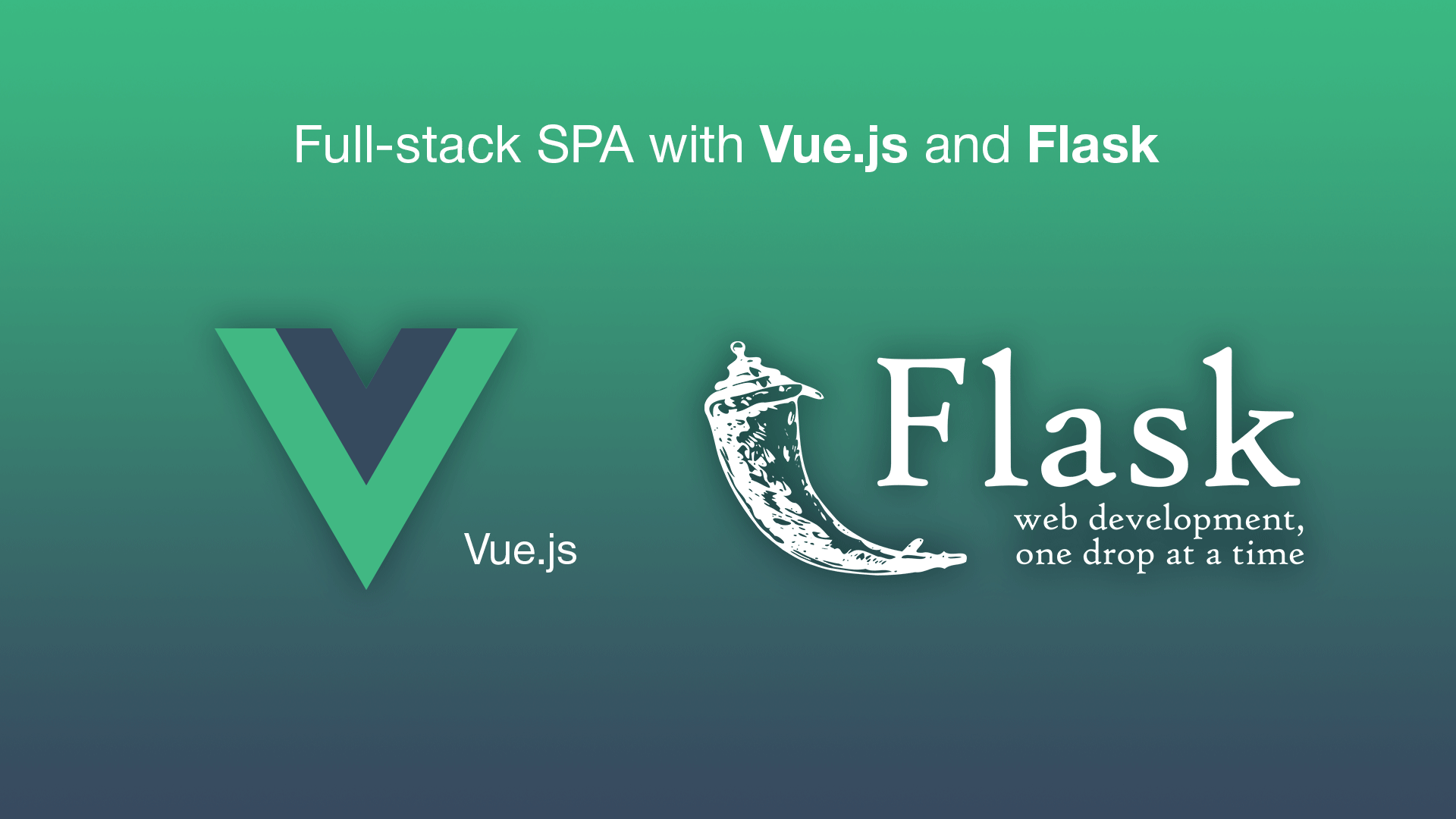 Full-stack single page application with Vue.js and Flask | by Oleg Agapov |  codeburst