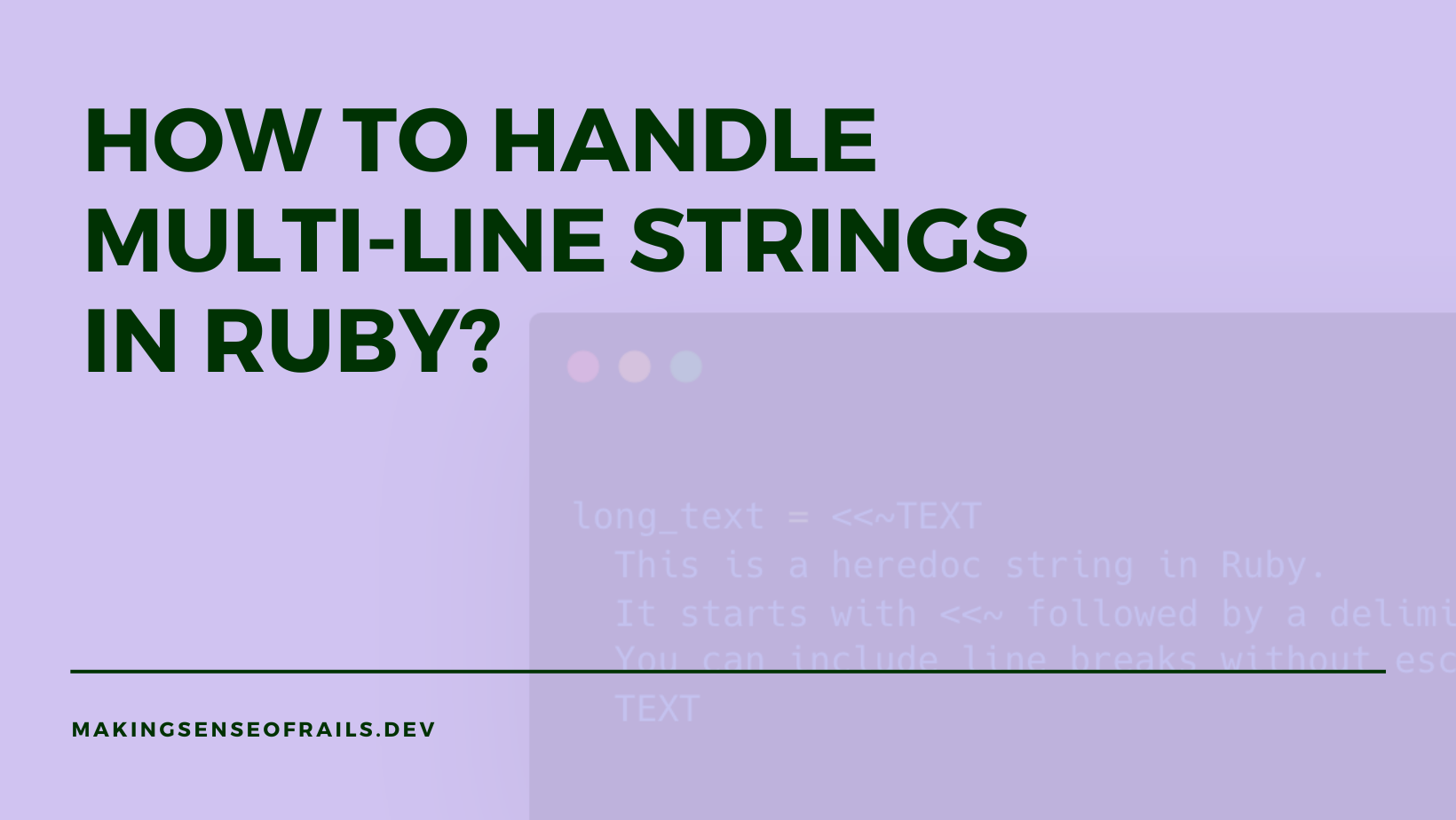 How to handle multi-line strings in Ruby? | by Catalin Ionescu | Making  Sense of Rails