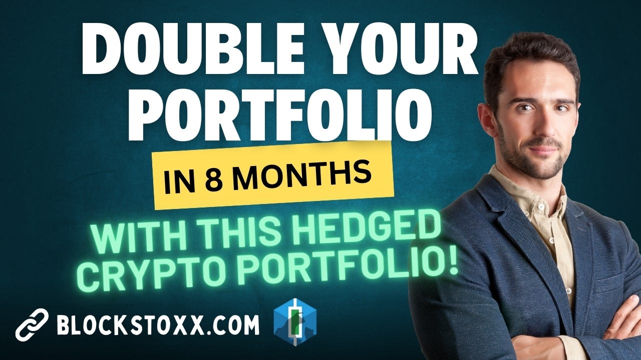 Double Your Portfolio in 8 Months with This Theoretical Hedged Crypto  Growth Portfolio | by Ryan | BlockStoxx | Medium