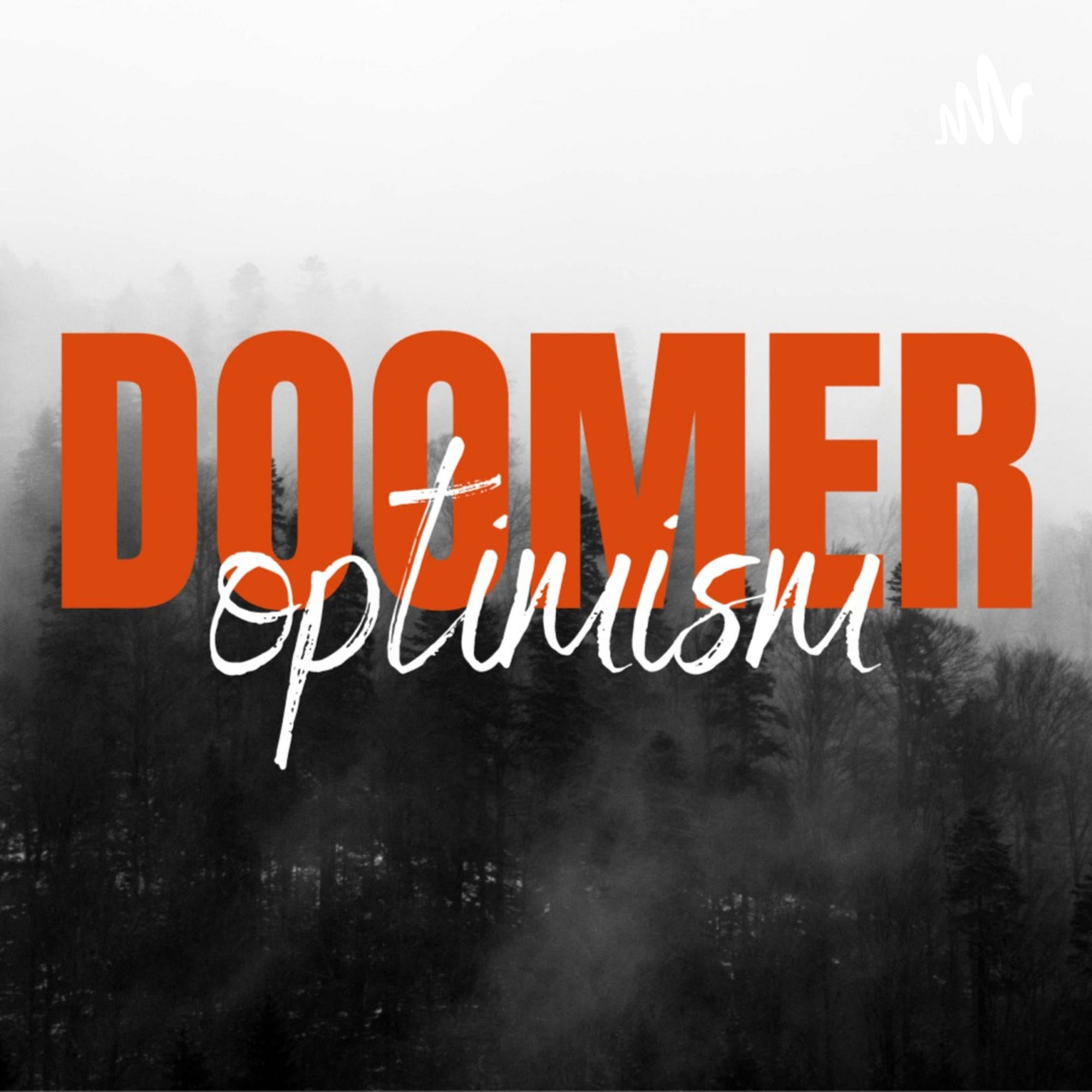 Who Is The Doomer? - Dealing With An Age Of Hopelessness 