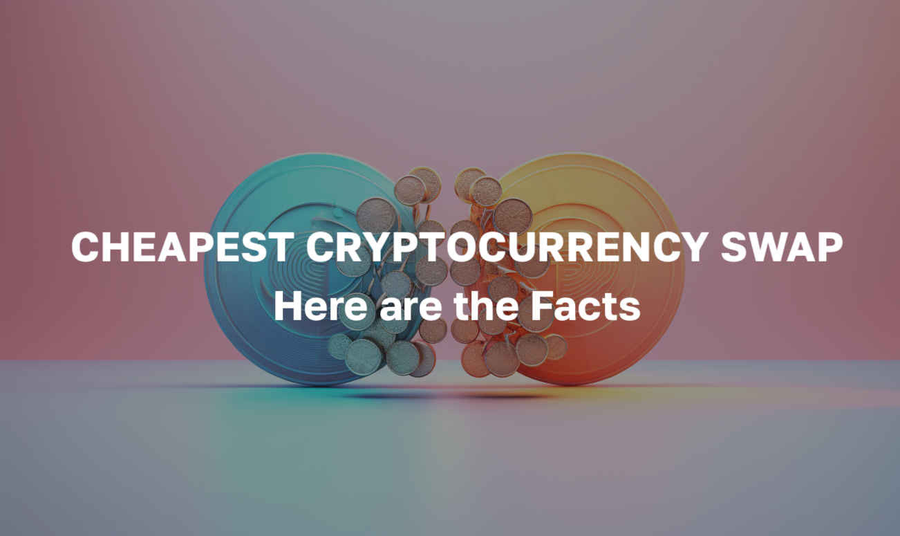 What is the Cheapest Cryptocurrency Swap Platform? | Coinmonks