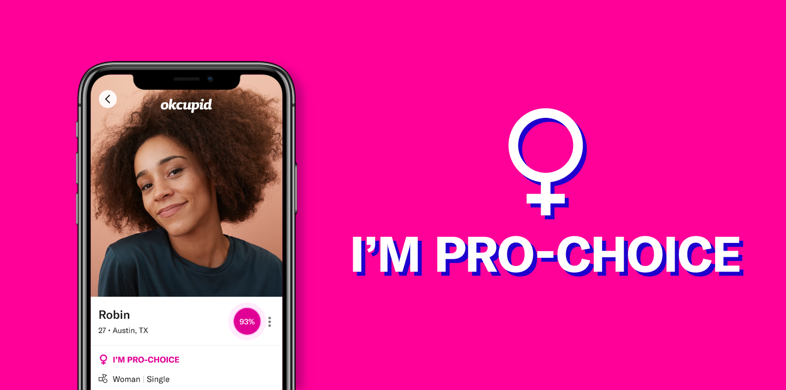 In the middle of the worst year on record for reproductive rights,*  OkCupid's Pro-Choice profile badge lets you filter for pro-choice matches |  by OkCupid | OkCupid Dating Blog