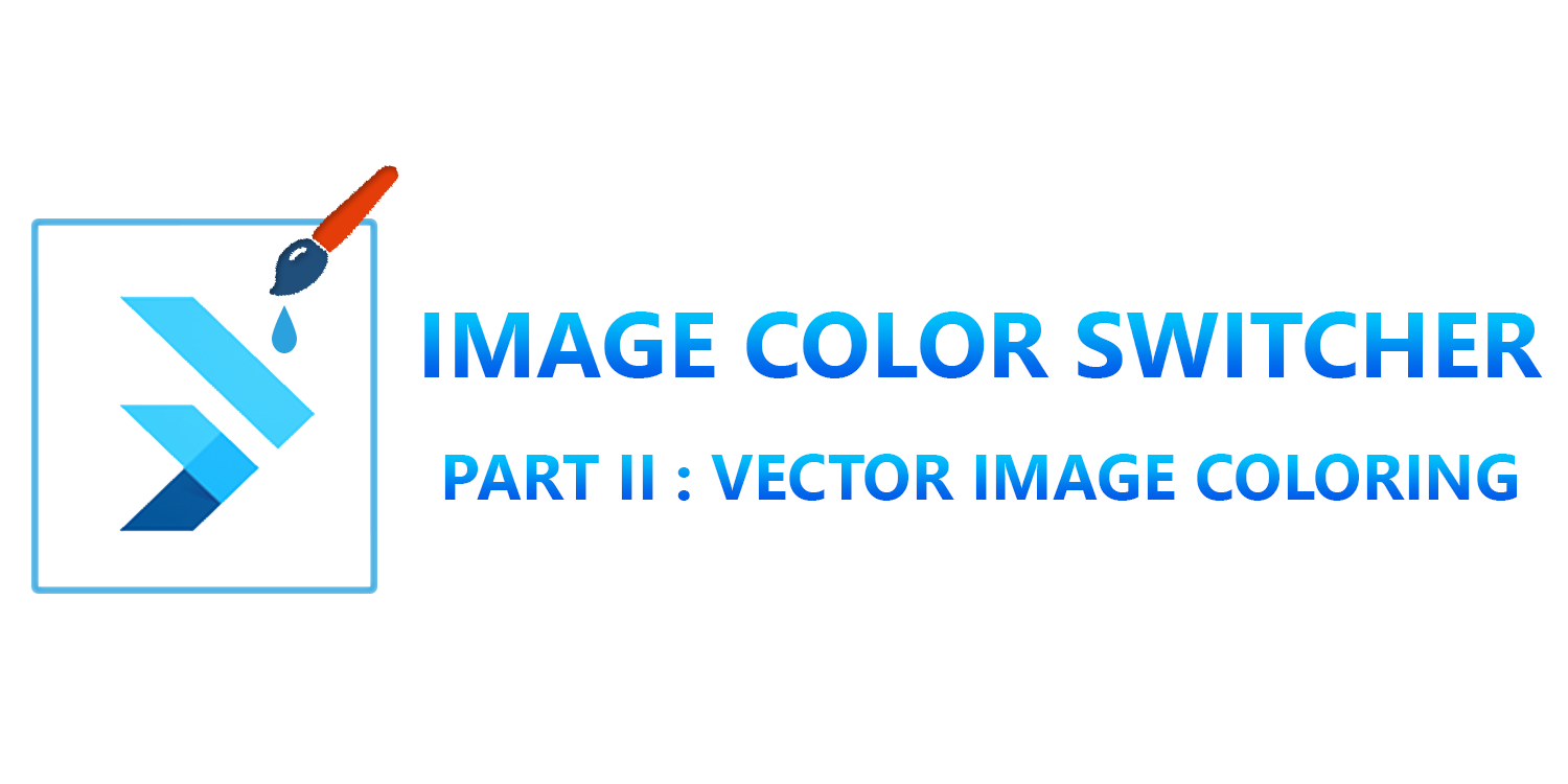 ImageColorSwitcher in Flutter: Part 2-Vector Image Coloring | by Zujaj  Misbah Khan | Level Up Coding