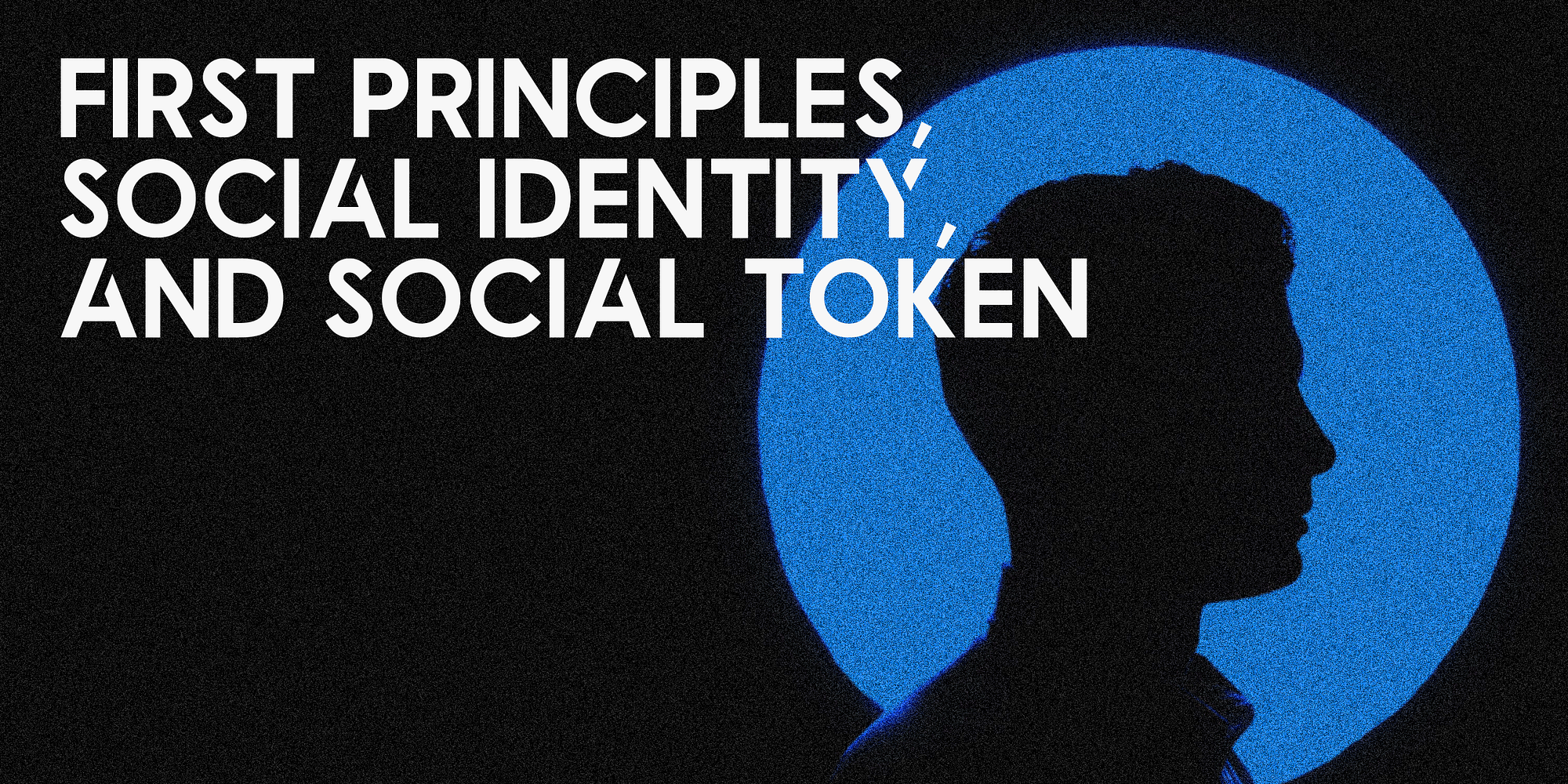 First Principles, Social Identity, and Social Token | by YBB | Medium