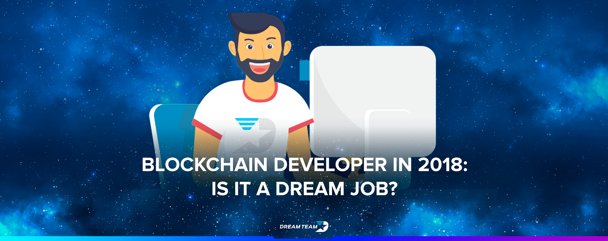 Blockchain Developer in 2018: Is It a Dream Job? | by Nikita Savchenko |  DreamTeam Token | Medium