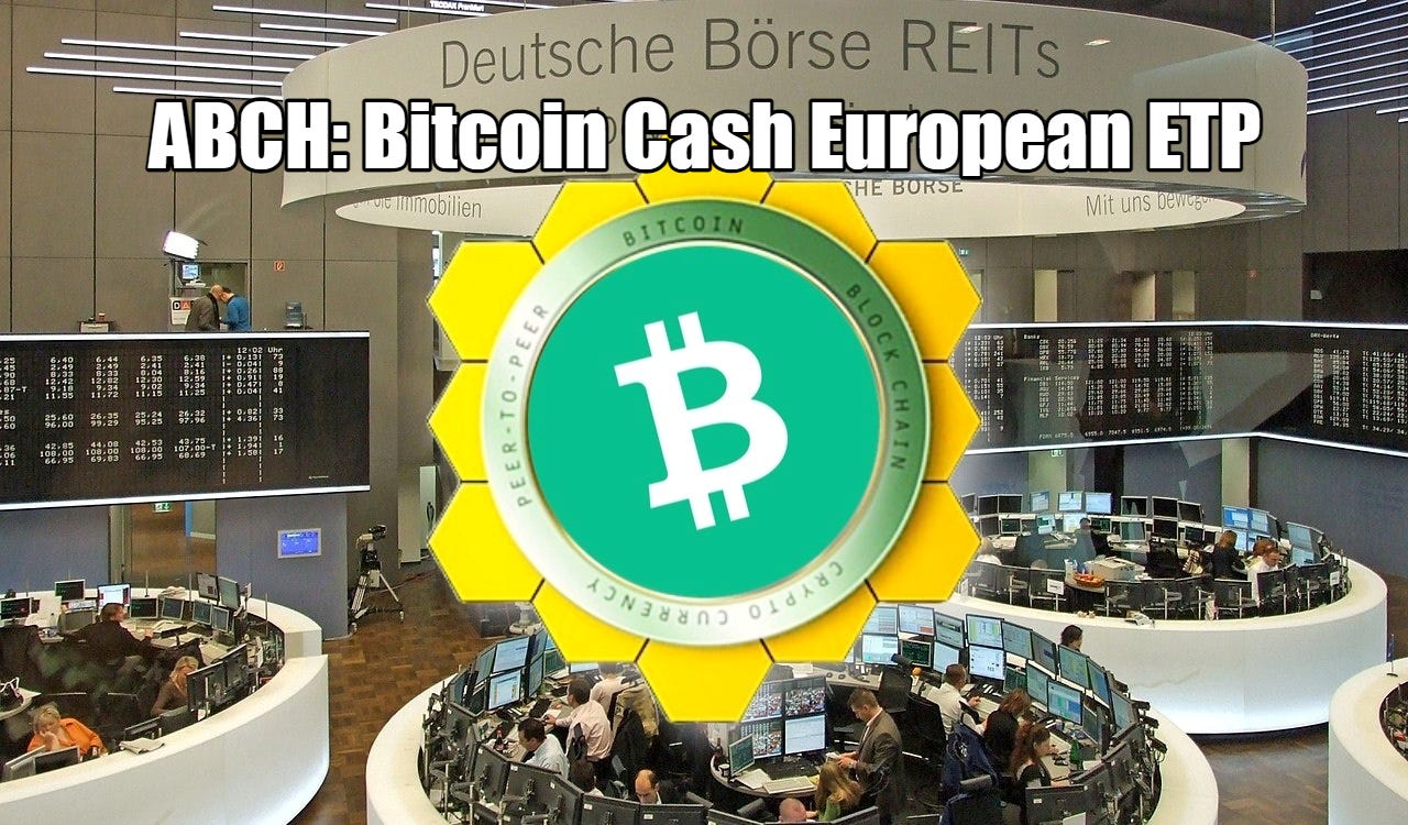 ABCH: Bitcoin Cash European ETP (By 21 Shares), by Pantera