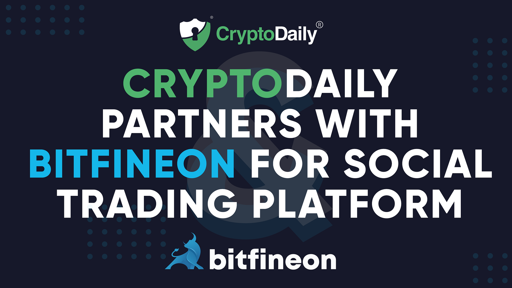 Crypto Daily partners with Bitfineon for new social trading platform | by  Bitfineon | bitfineon | Medium
