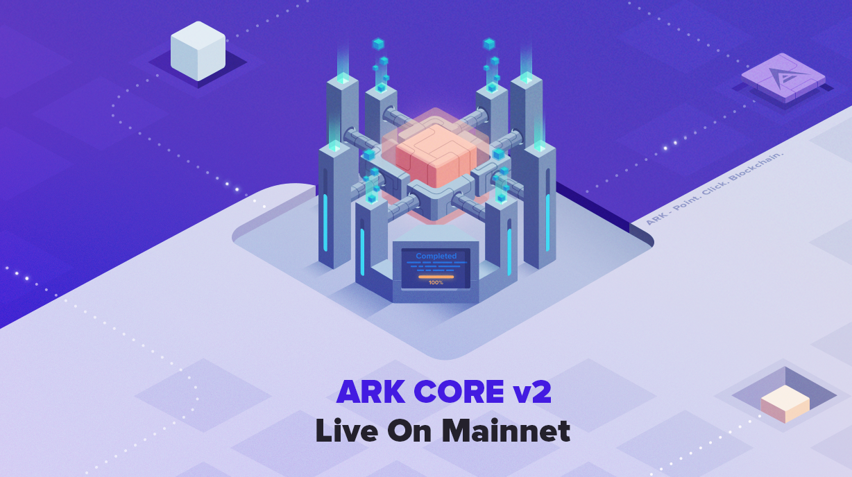 ARK Core v2 is Live On Mainnet. Migration to the new ARK Core v2 has… | by  Rok Černec | ARK.io | Blog | Medium