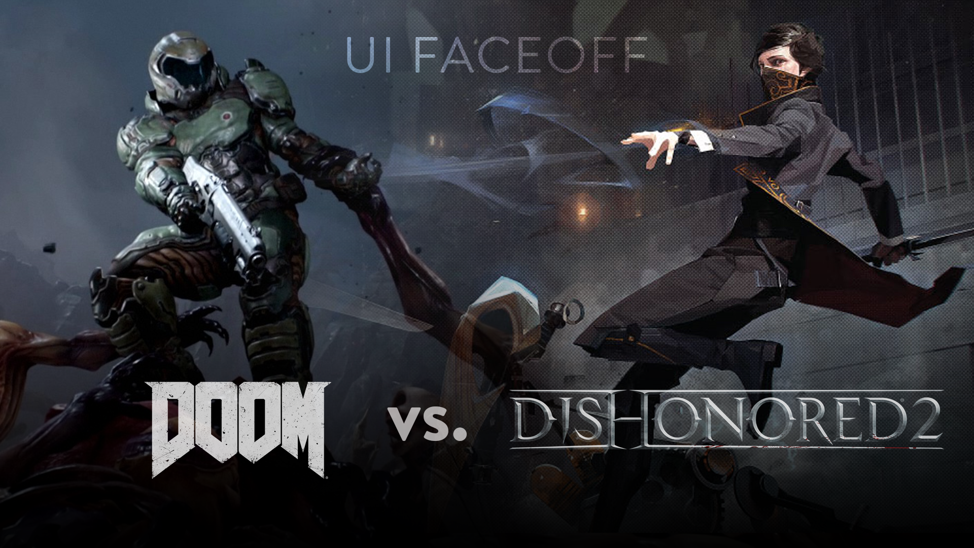 Game UI Faceoff: Doom vs Dishonored 2, by Akhil Dakinedi