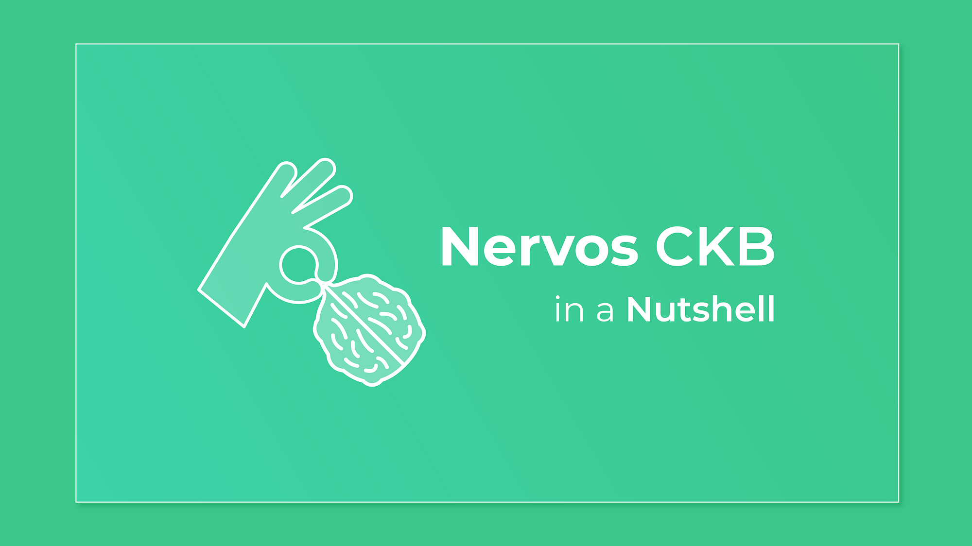 Nervos CKB in a Nutshell. The Nervos Common Knowledge Base (CKB)… | by Matt  Quinn | Nervos Network | Medium