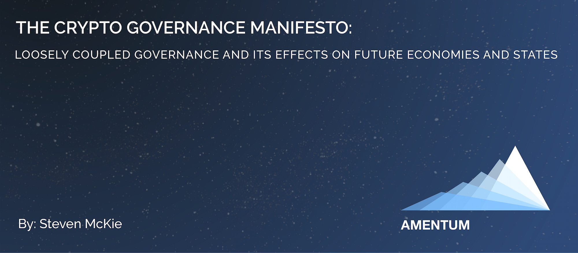 The Crypto Governance Manifesto. Loosely Coupled Governance and Its… | by  Steven McKie | Amentum | Medium
