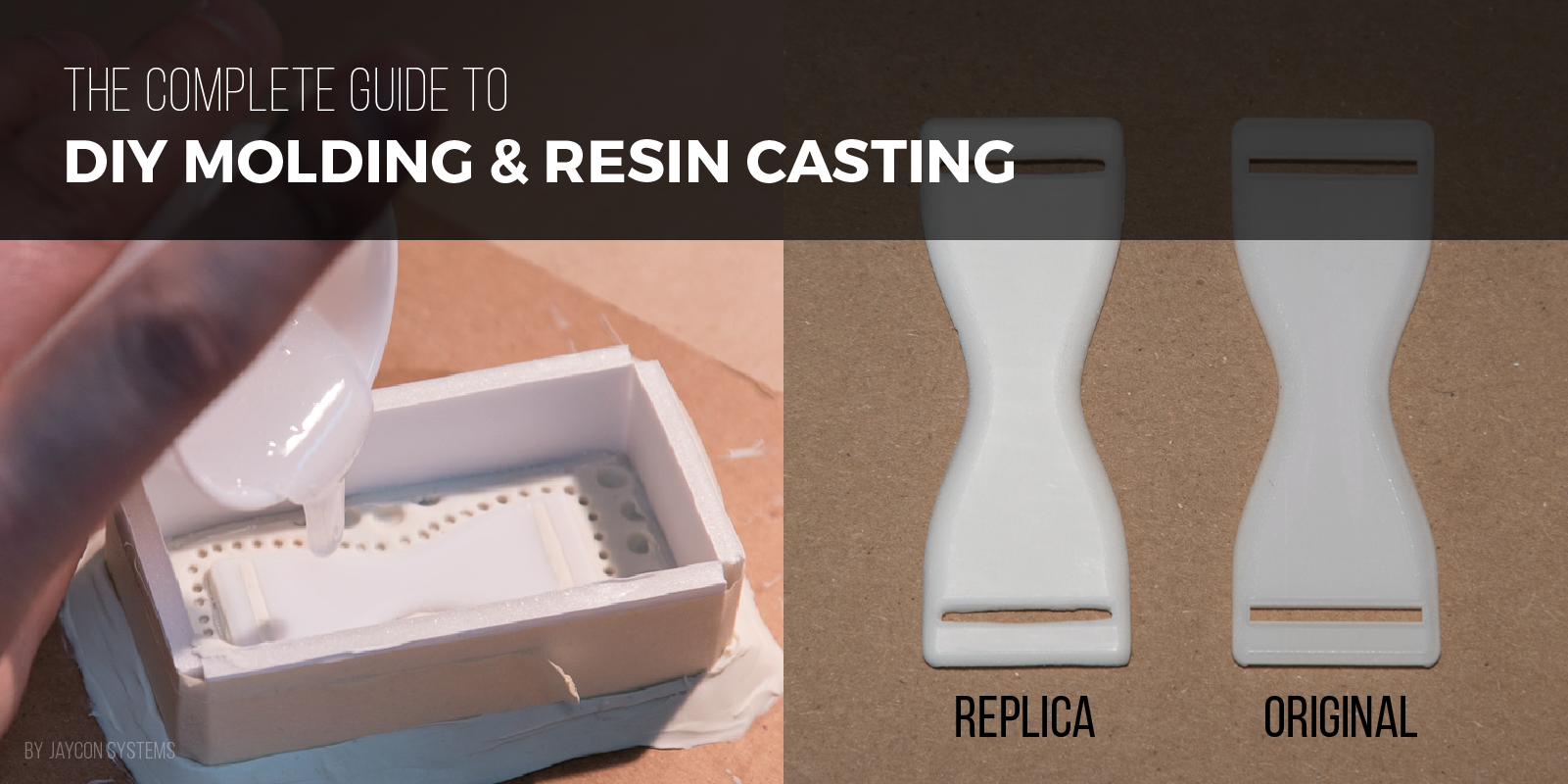 The Complete Guide to DIY Molding & Resin Casting, by Jaycon, Jaycon  Systems
