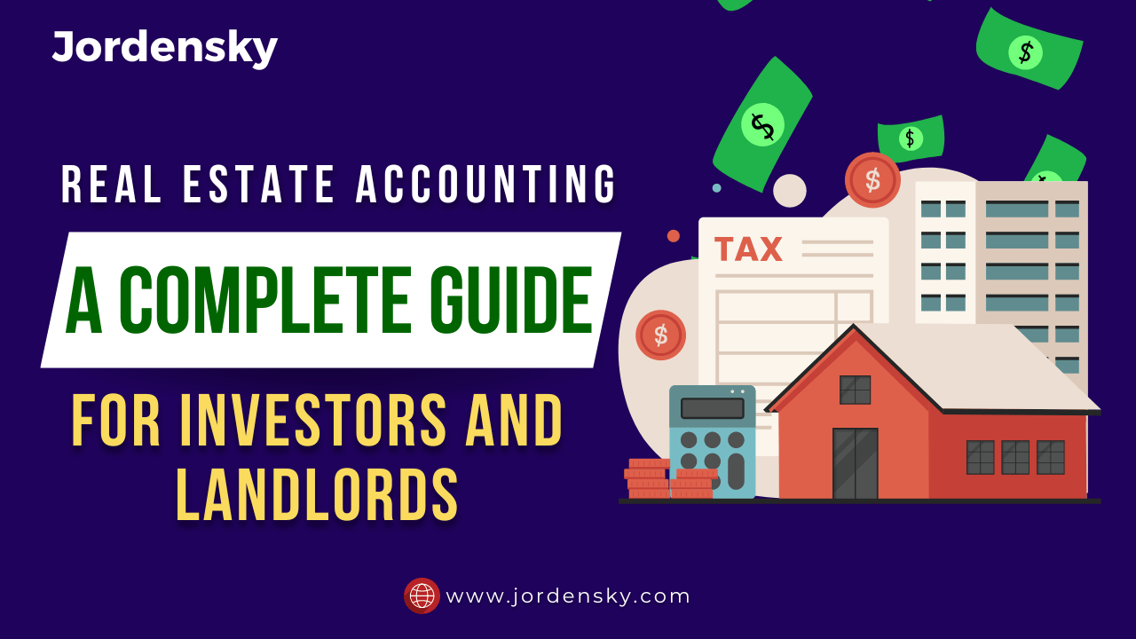 Real Estate Accounting: A Complete Guide for 2024