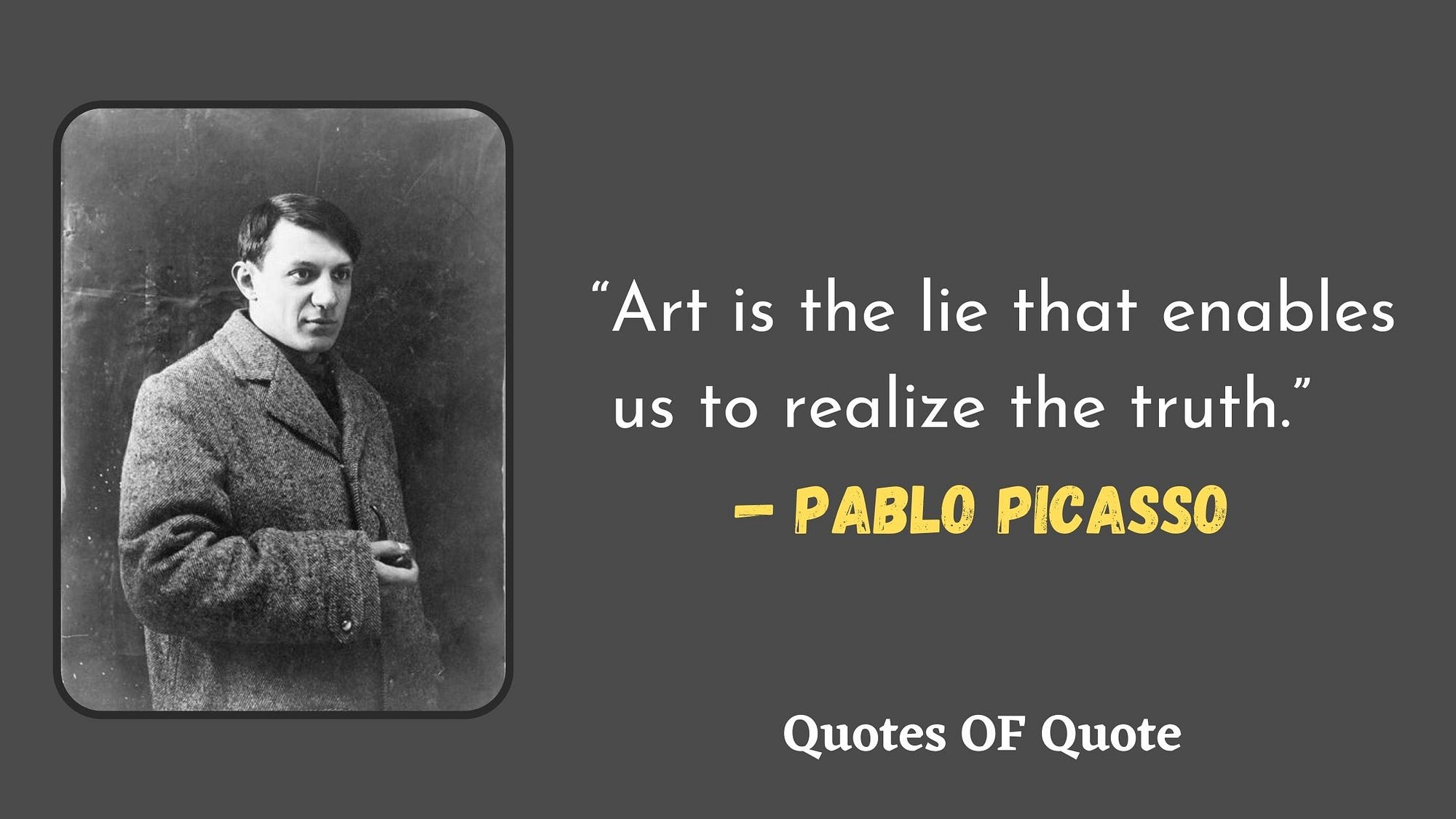 Pablo Picasso Quotes. Pablo Ruiz Picasso (25 October 1881–8… | by Abhijit  Mondal | Quotes OF Quote | Medium