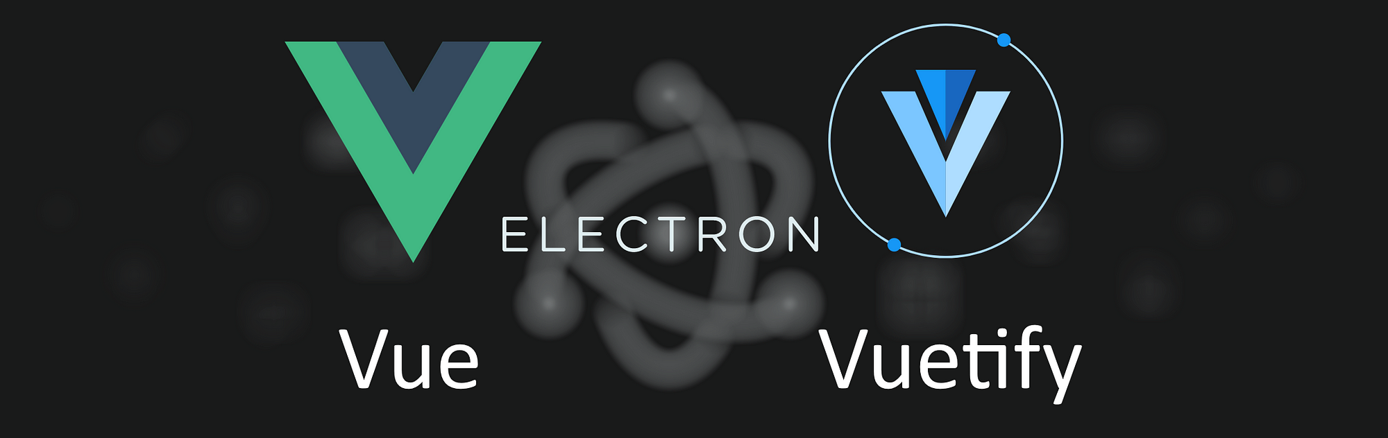 Simple steps to create an Electron app with Vue.js and Vuetify | ITNEXT