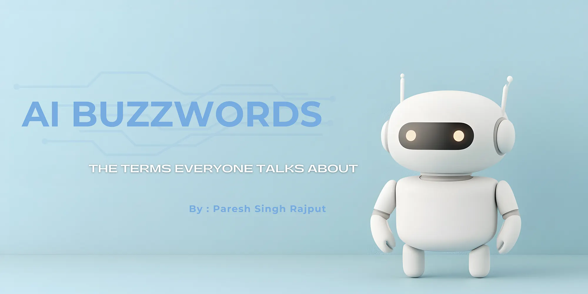 AI Buzzwords Explained (The Terms Everyone Talks About)