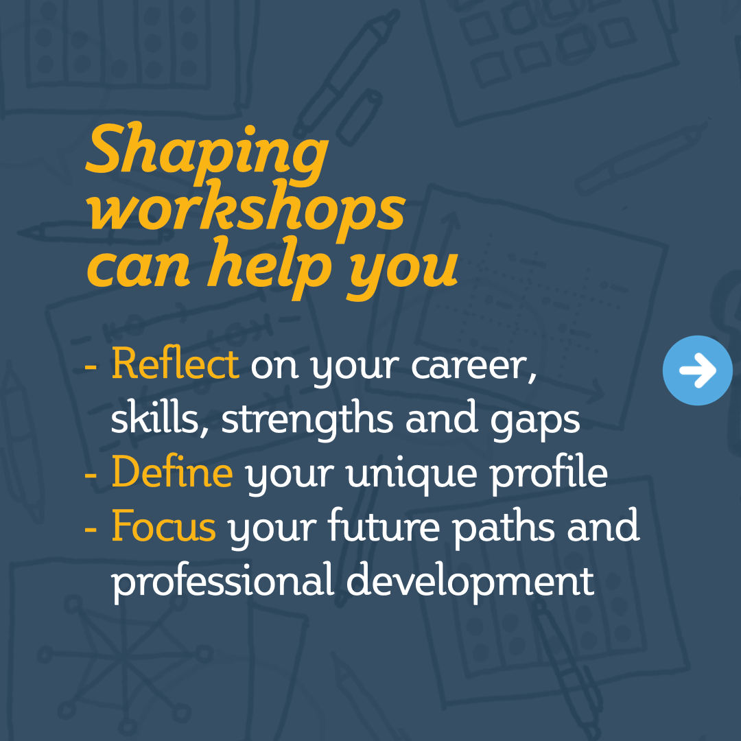 Career Shaper Workshops!