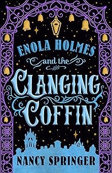 Book Review — Enola Holmes and the Clanging Coffin by Nancy Springer