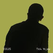Saat Hidup Kehilangan Spark, Tulus Hadir Lewat “Teh Hijau”