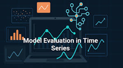 Time Series 13— Model Evaluation and Diagnostics
