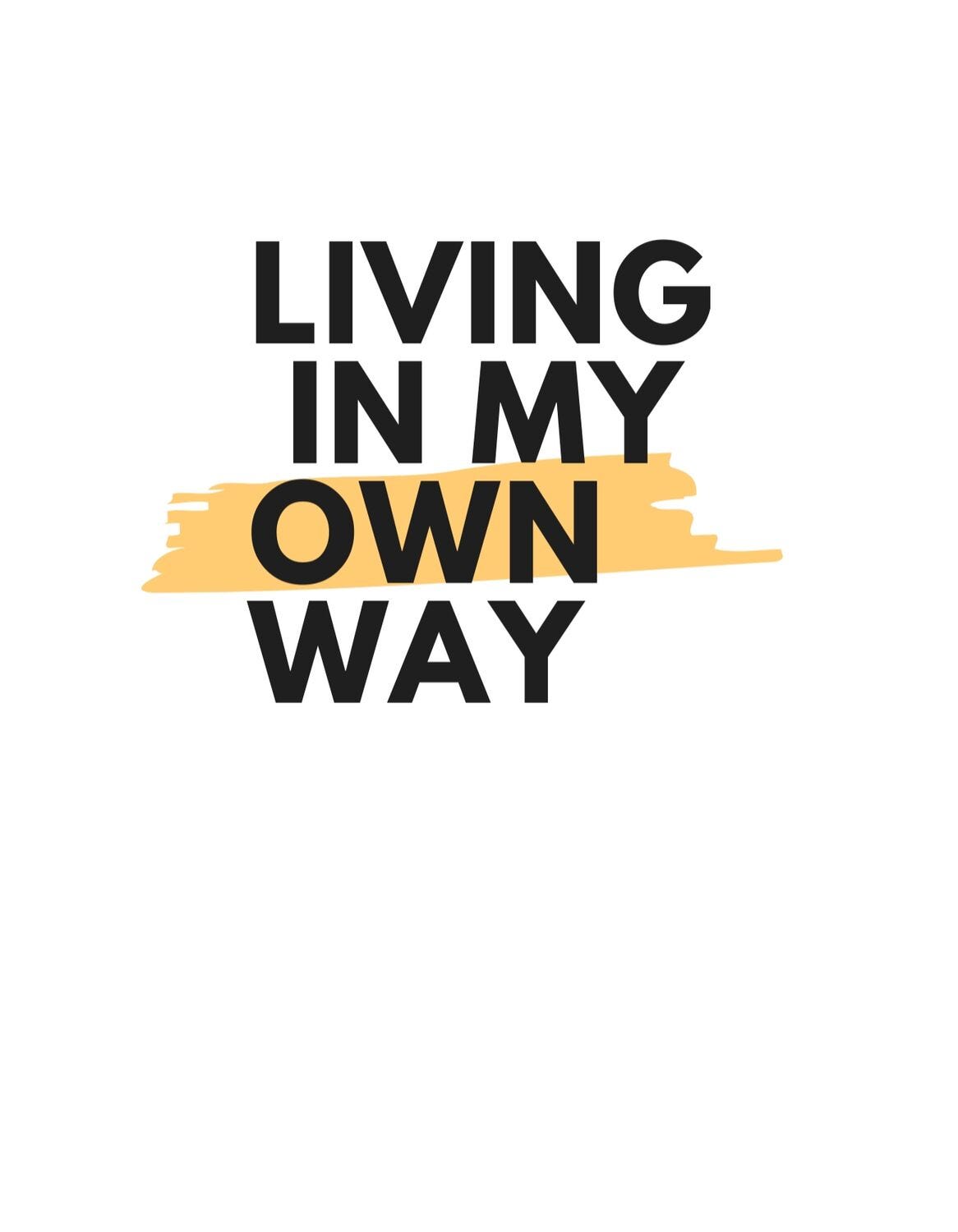 living-life-in-my-own-medium