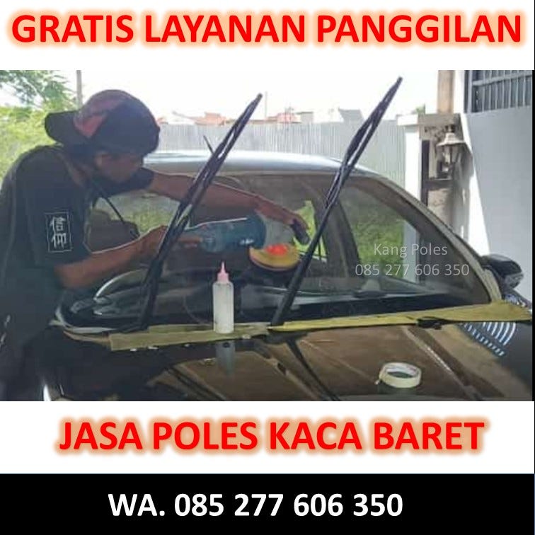 jasa poles kaca mobil panggilan WA 085 277 606 350 – Medium