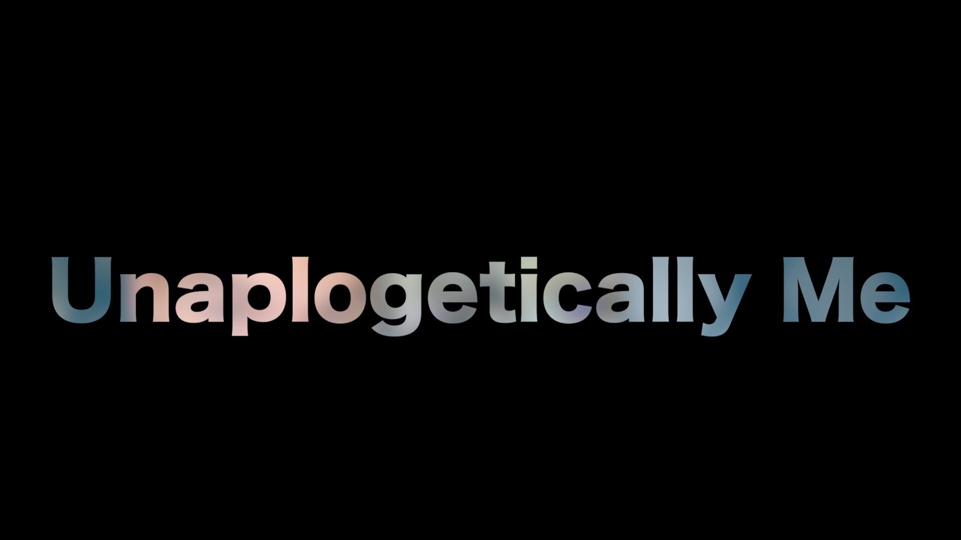 unapologetically-me-medium