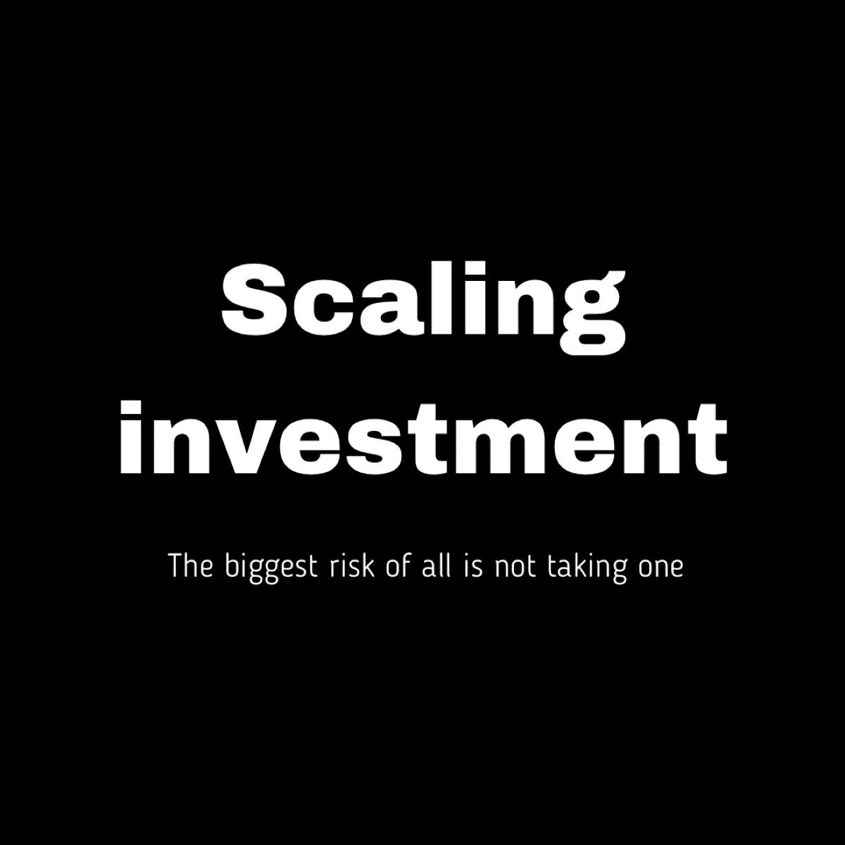 Scaling Investment Medium scaling-investment-medium