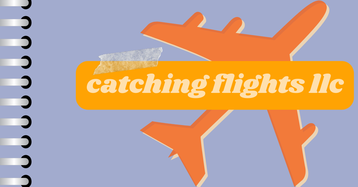 Catching Flights, LLC Medium