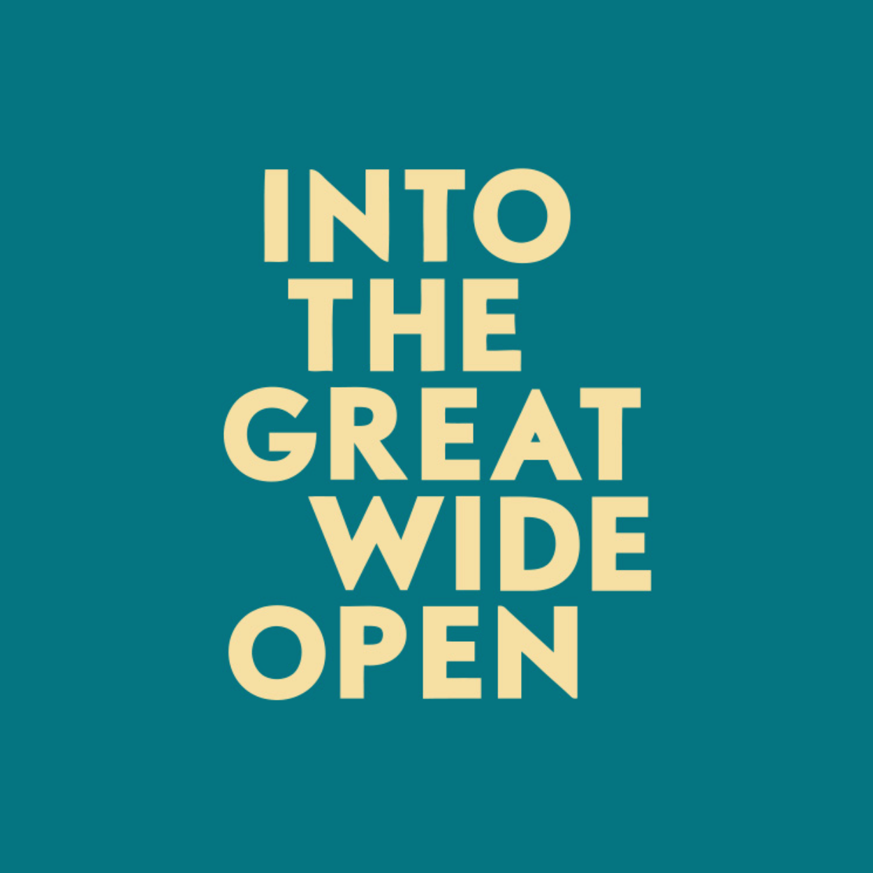 Into The Great Wide Open Medium