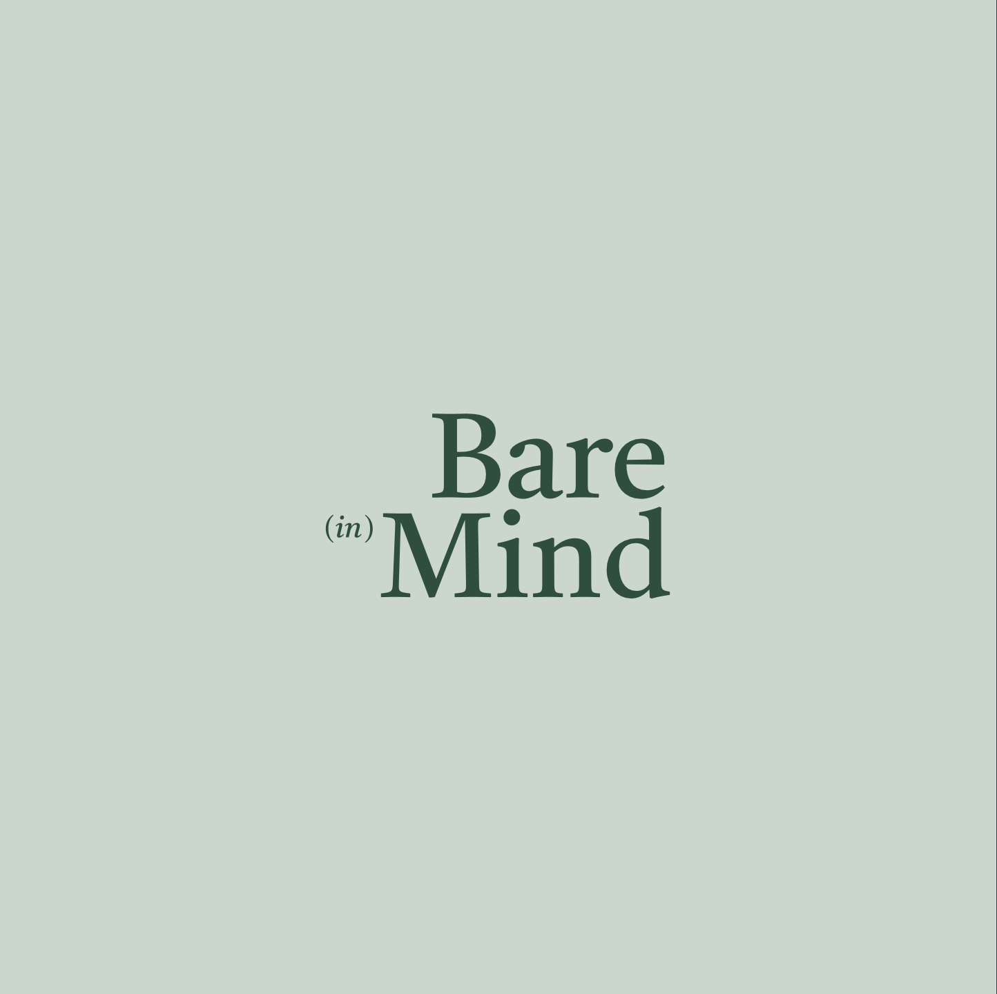 Bare(in)Mind - Medium