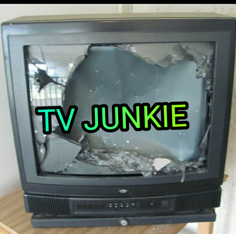 Tv Junkie Medium