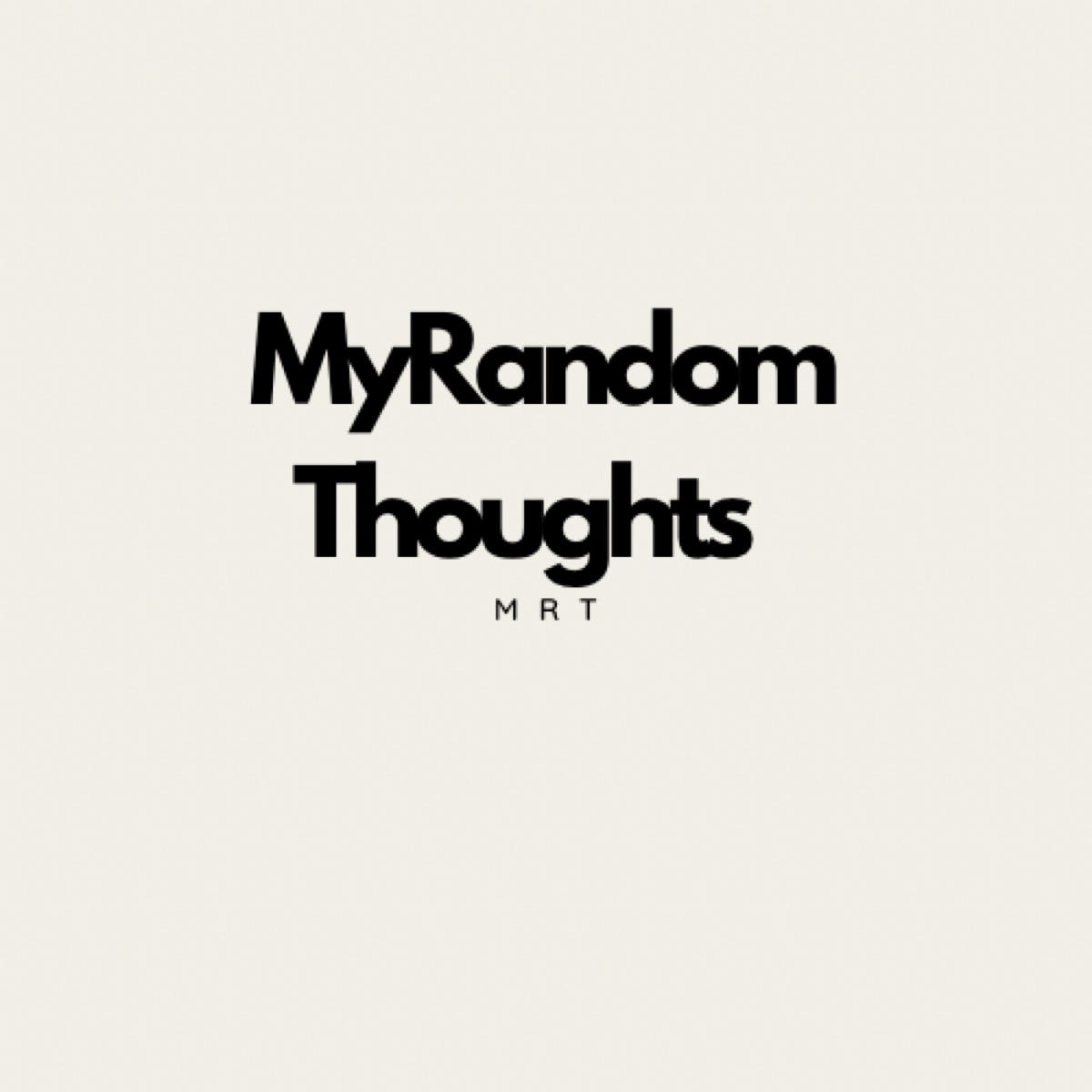 my-random-thoughts-medium
