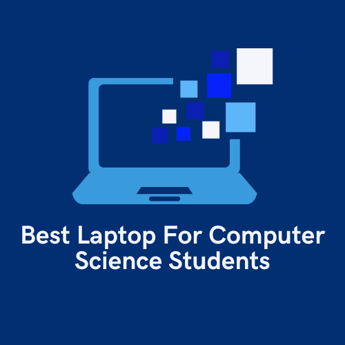 Best Laptop For Computer Science Students Medium