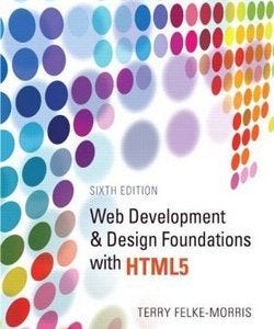 Solutions Manual Web Development and Design Foundations with HTML5, 5th ...