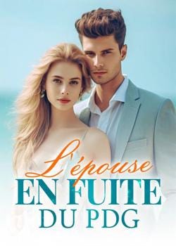 Lire en ligne gratuitement L’épouse en fuite du PDG
