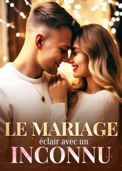 Lire en ligne gratuitement Le mariage éclair avec un inconnu