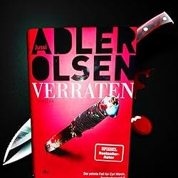 Verraten: Carl Mørck 10 — Ein fesselnder Thriller, der die Grenzen der Spannung sprengt!