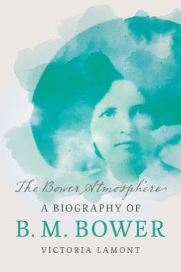 The Bower Atmosphere. A Biography of B. M. Bower | by Michelle Renee ...