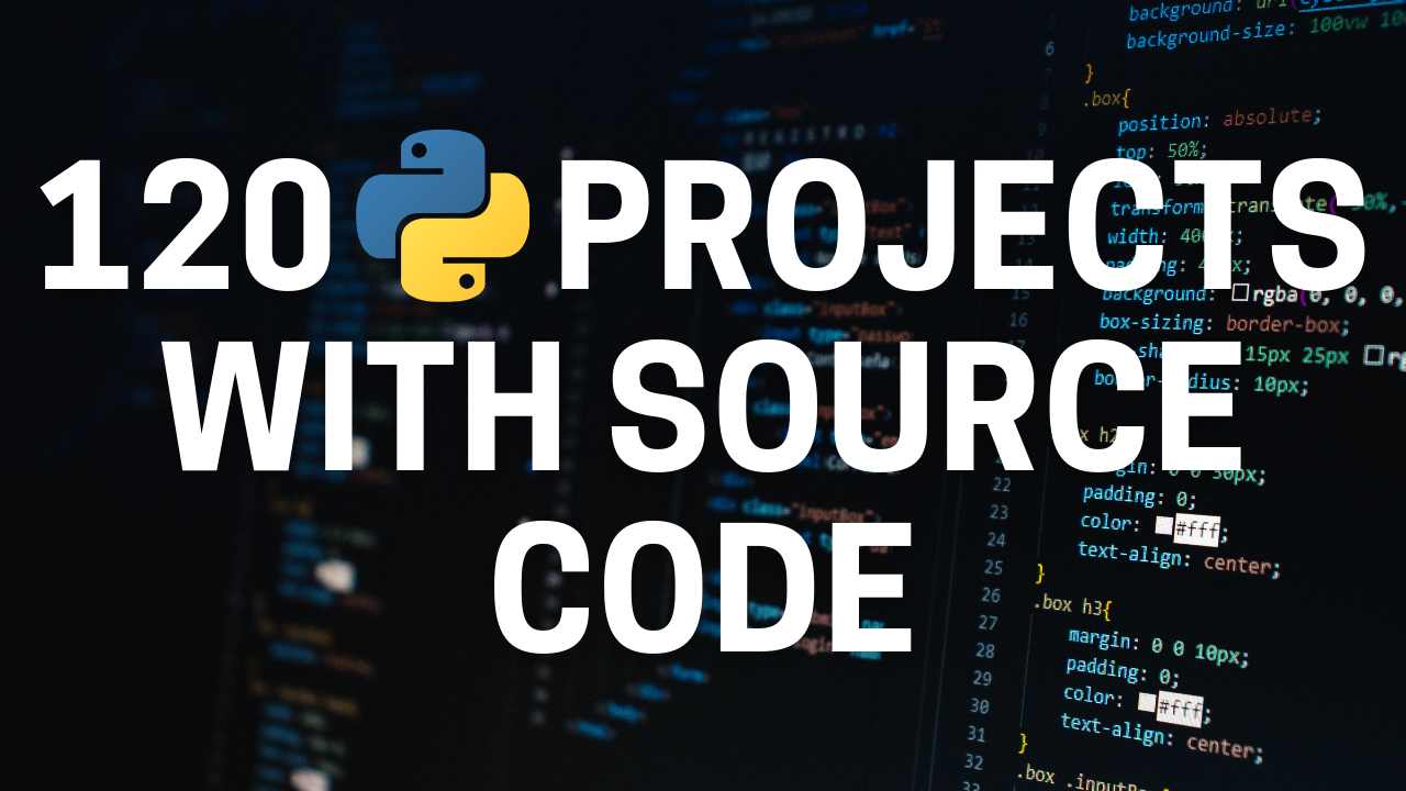 120 Python Projects with Source Code | by Aman Kharwal | Coders Camp |  Medium