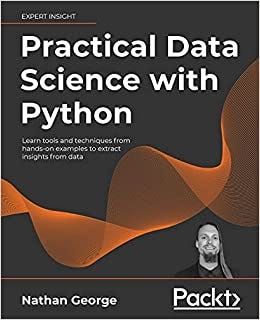 [READ]-Practical Data Science with Python: Learn tools and techniques ...
