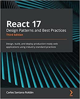 [READ]-React 17 Design Patterns and Best Practices: Design, build, and ...