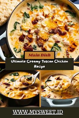 Ultimate Creamy Tuscan Chicken Recipe