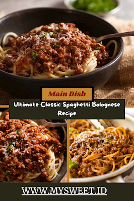 Ultimate Classic Spaghetti Bolognese Recipe