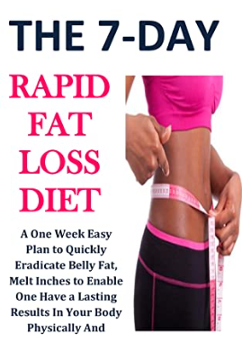 Lose Weight Fast: Your 7-Day Plan For Rapid Results!, by Jeanienephewao