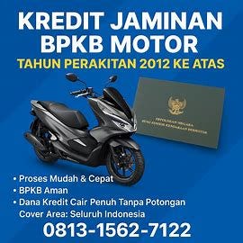 Solusi Dana Cepat: Raih Kebutuhan Finansial Anda dengan Gadai BPKB Motor (Mulai Tahun 2012 ke Atas!)